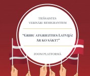 Vebināros par atgriešanos Latvijā piedalījās tautieši no 24 pasaules valstīm, t.sk. no Īrijas