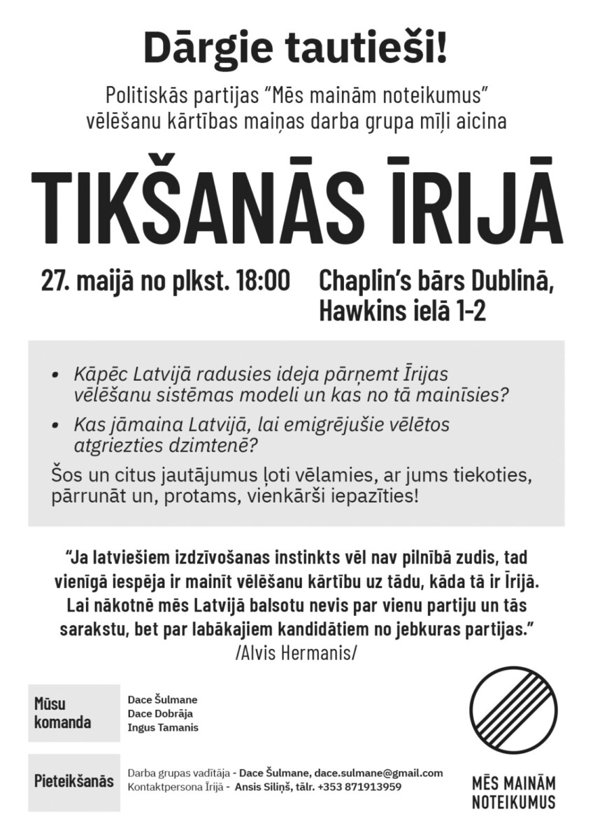 27.maijā – par partijas “Mēs mainām noteikumus” ideju Latvijā ieviest Īrijas vēlēšanu sistēmu