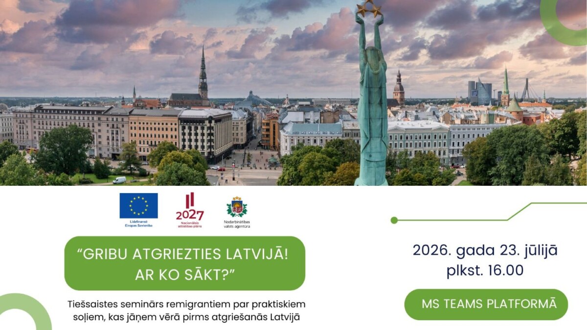 Tiešsaistes seminārs “Gribu atgriezties Latvijā! Ar ko sākt?”!